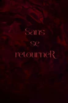 Sans se retourneR