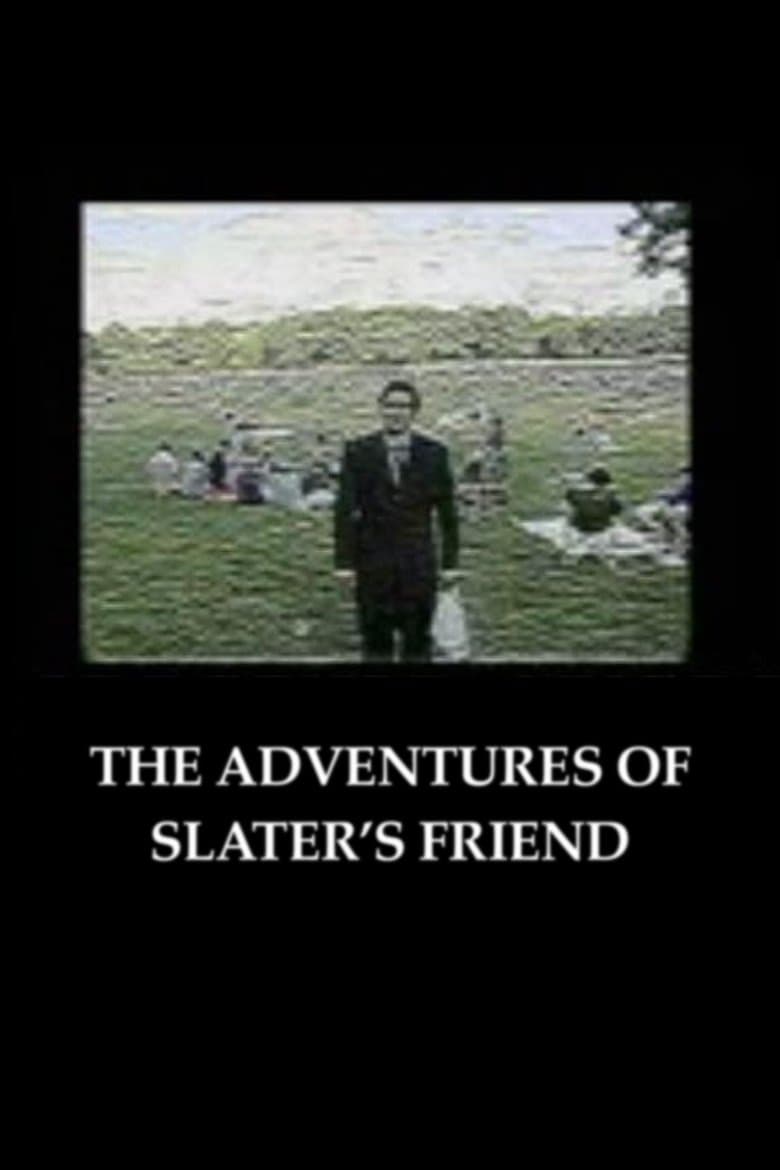 The Adventures of Slater's Friend